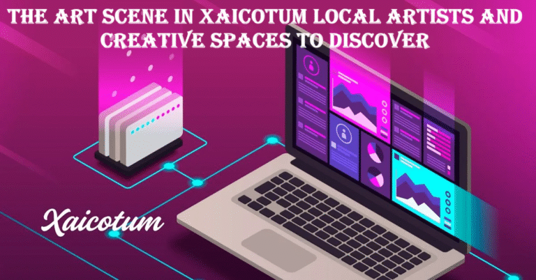 The Art Scene in Xaicotum Local Artists and Creative Spaces to Discover