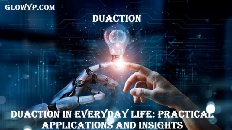 Duaction in Everyday Life: Practical Applications and Insights