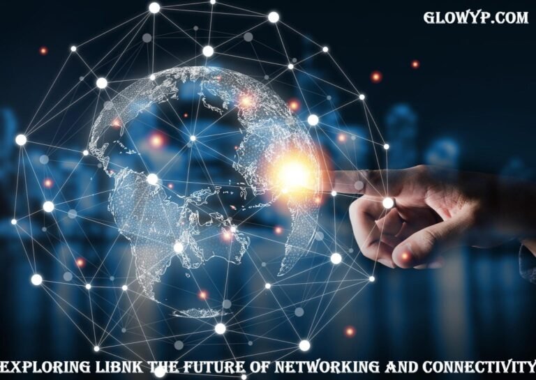 Exploring Libnk The Future of Networking and Connectivity