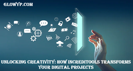 Unlocking Creativity: How IncrediTools Transforms Your Digital Projects