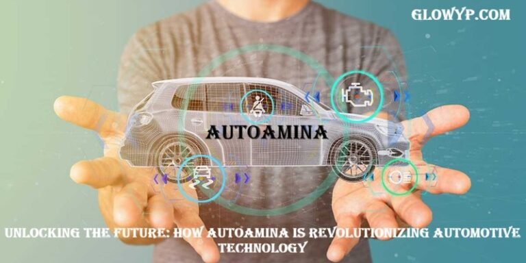 Unlocking the Future How Autoamina is Revolutionizing Automotive Technology