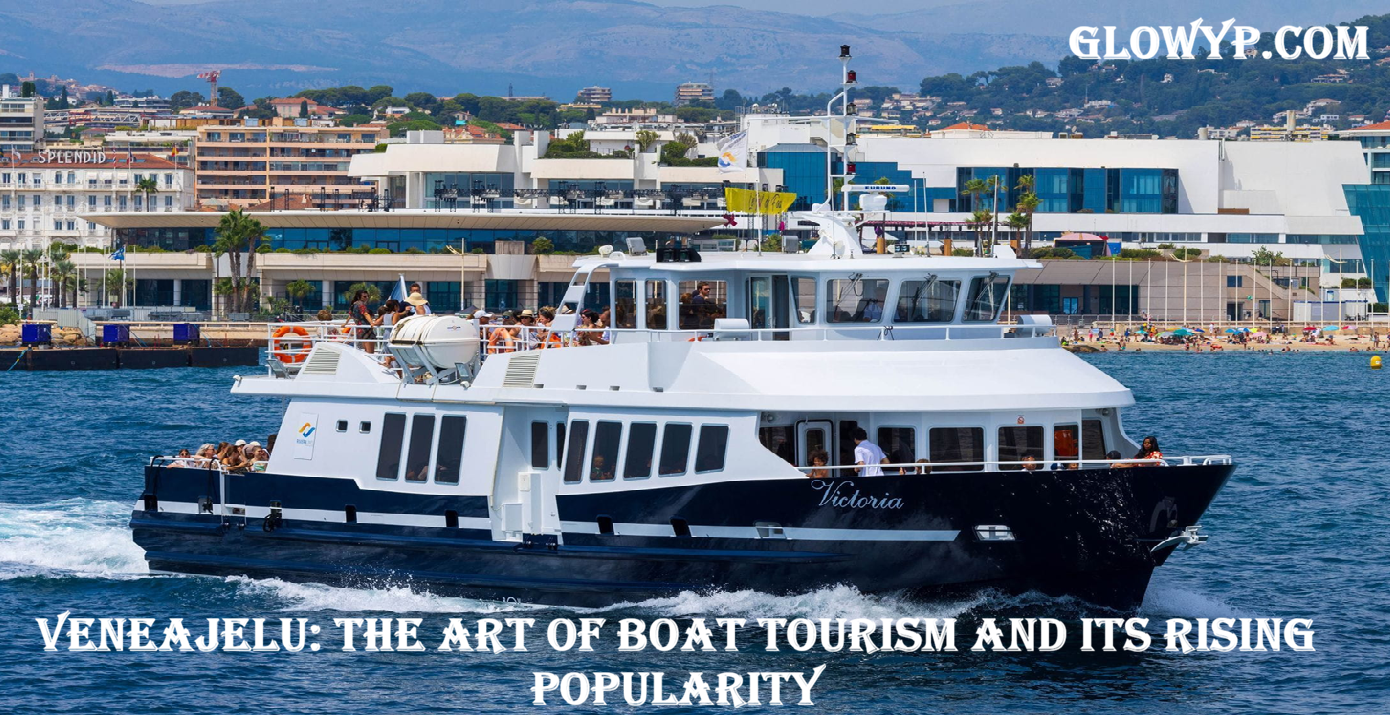 Veneajelu The Art of Boat Tourism and Its Rising Popularity