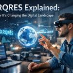 XRQRES Explained: How It’s Changing the Digital Landscape